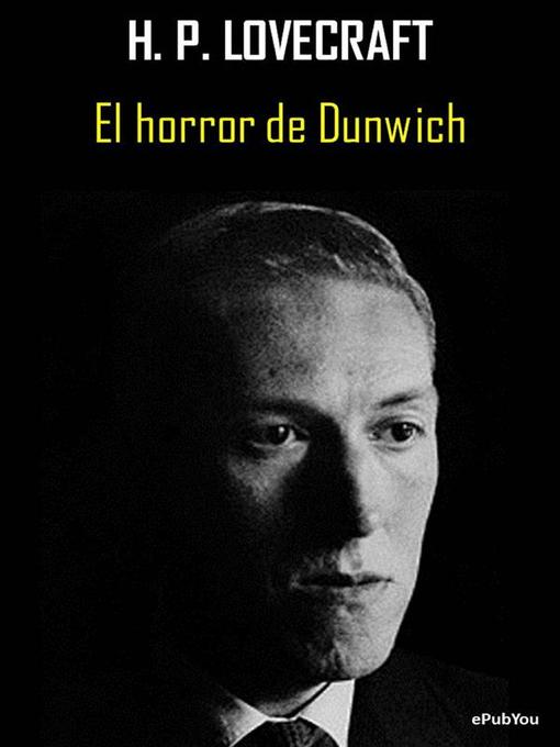 Title details for El horror de Dunwich by H. P. Lovecraft - Available